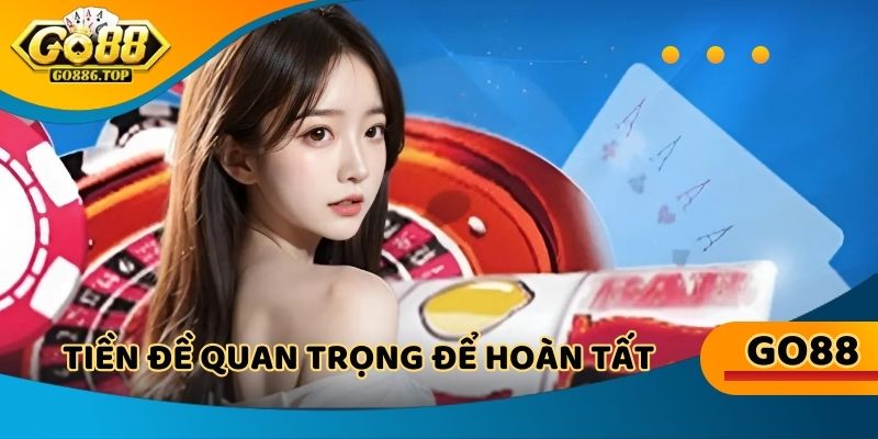 Các tiêu chí cần đáp ứng để đăng ký go88