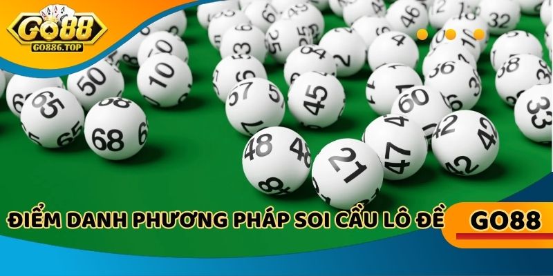 Điểm danh phương pháp thắng lớn với soi cầu