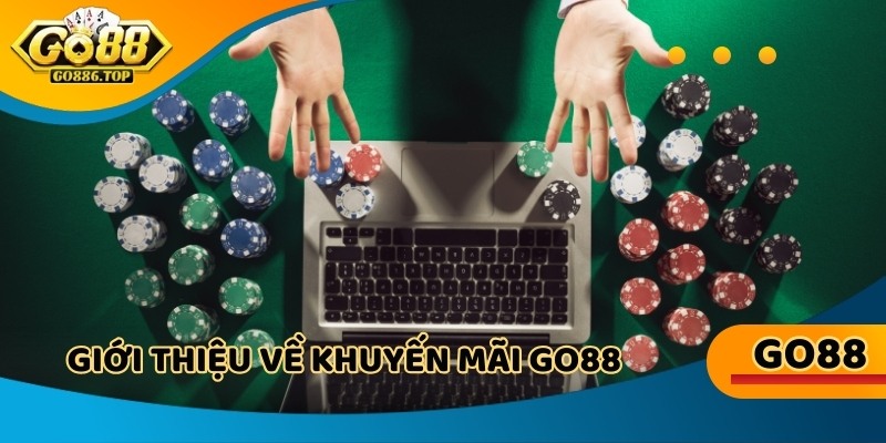 Khuyến mãi go88 là sự kiện hot diễn ra tại nhà cái